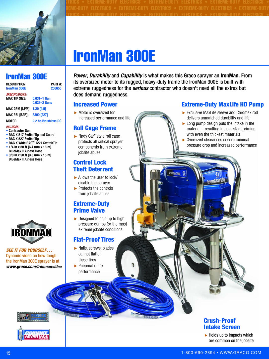 Graco Inc FT500 manual IronMan 300E, Increased Power Roll Cage Frame, Extreme-Duty Prime Valve Flat-Proof Tires 