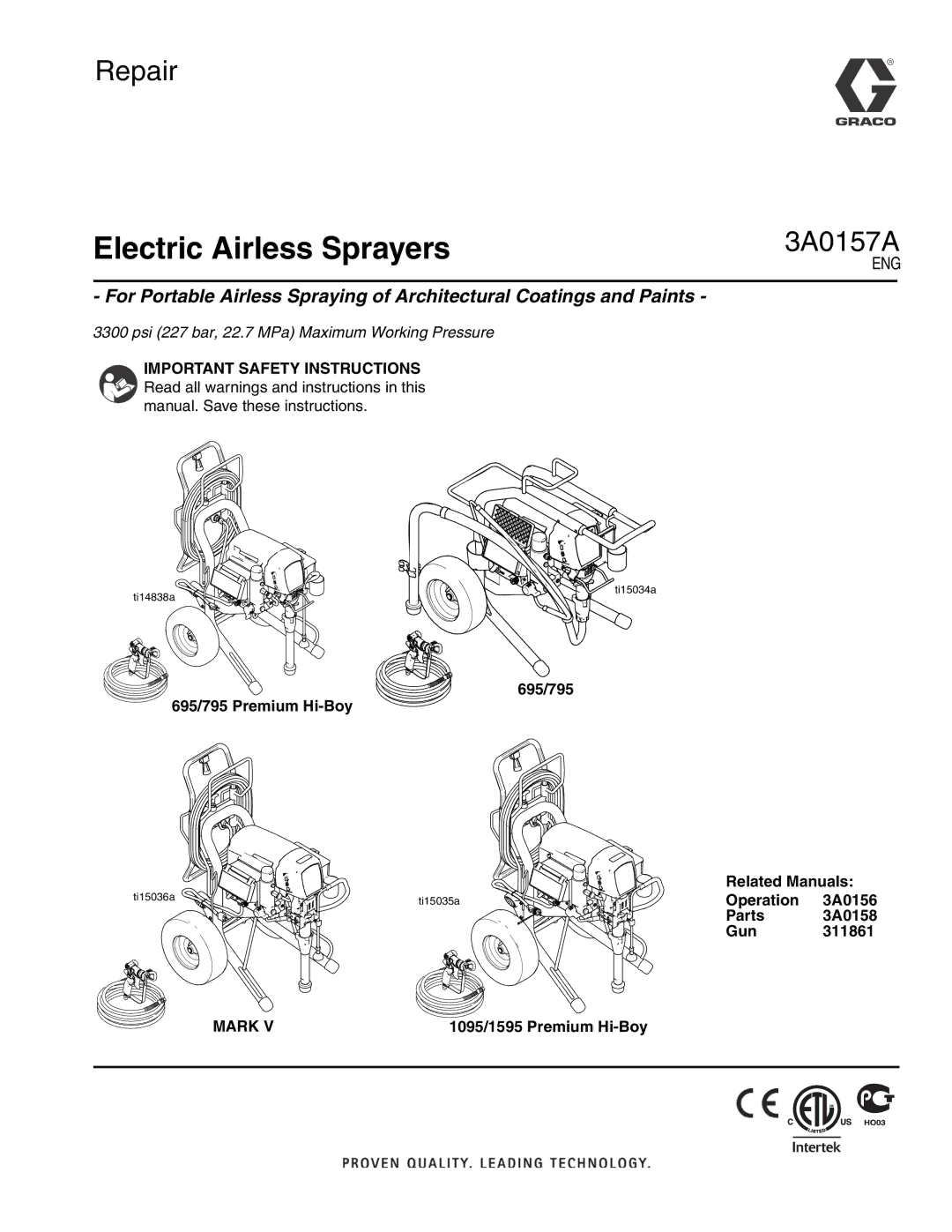 Graco Inc 795 Premium Hi-Boy, 695 Premium Hi-Boy, 3A0157A important safety instructions Electric Airless Sprayers, Mark 