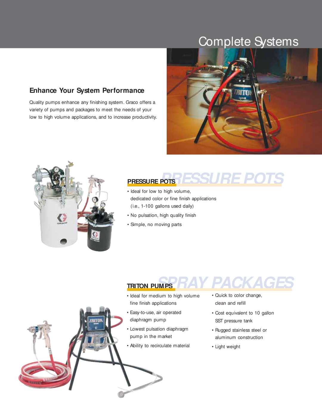 Graco Inc XT Series Complete Systems, Enhance Your System Performance, Rugged stainless steel or aluminum construction 