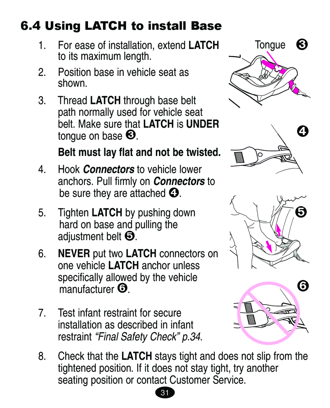 Graco Infant Restraint/ Carrier manual Using Latch to install Base, For ease of installation, extend Latch 