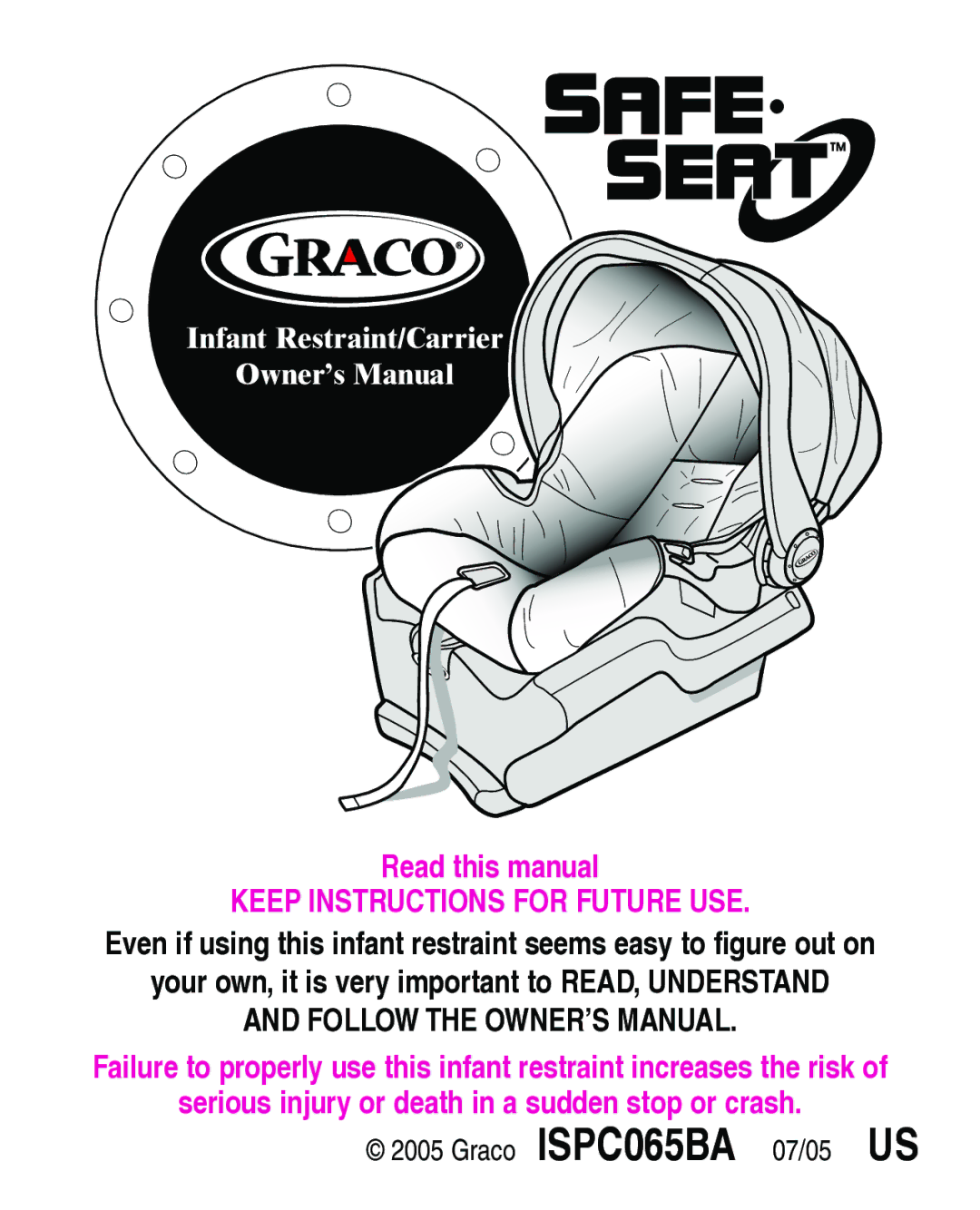 Graco Infant Restraint/Carrier manual Keep Instructions for Future USE, Your own, it is very important to READ, Understand 