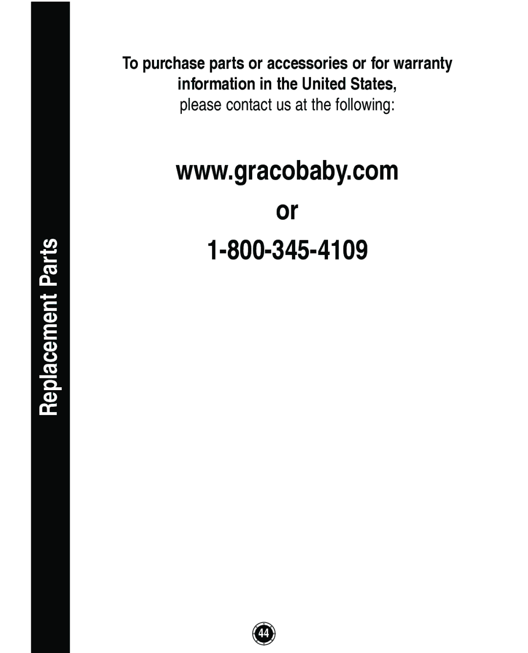 Graco Infant Restraint/Carrier manual Replacement Parts, To purchase parts or accessories or for warranty 