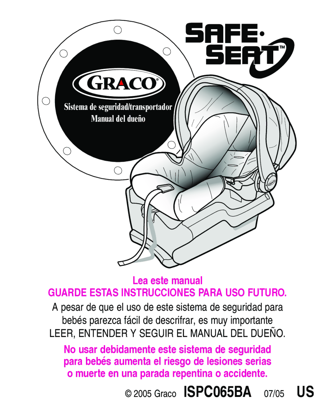 Graco Infant Restraint/Carrier manual Guarde Estas Instrucciones Para USO Futuro 