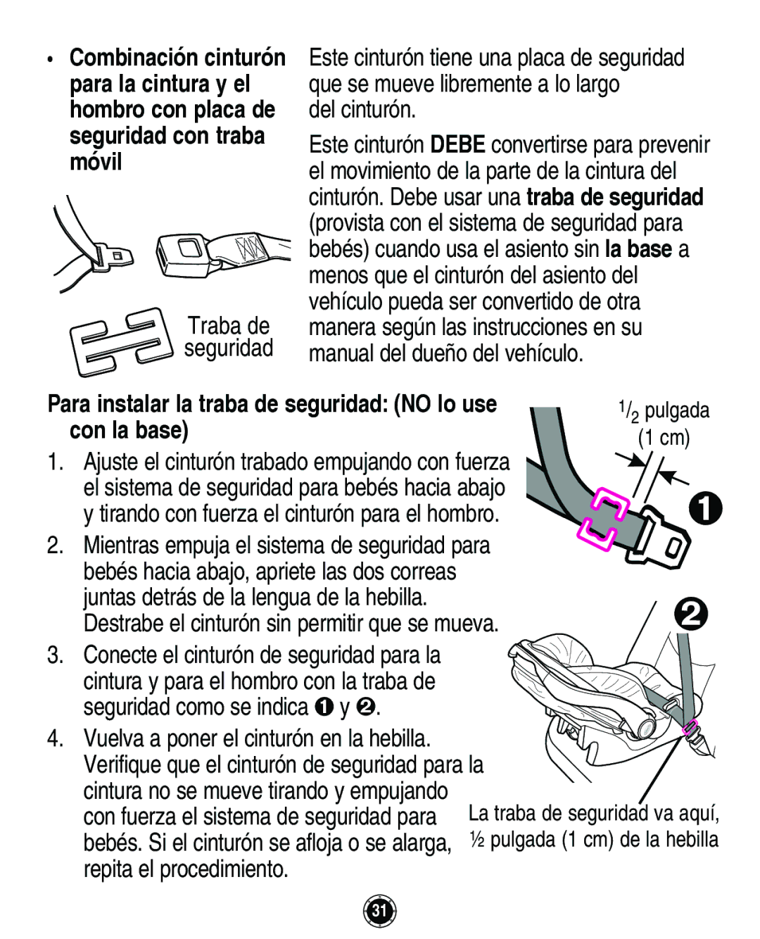 Graco Infant Restraint/Carrier manual Del cinturón, Para instalar la traba de seguridad no lo use con la base 