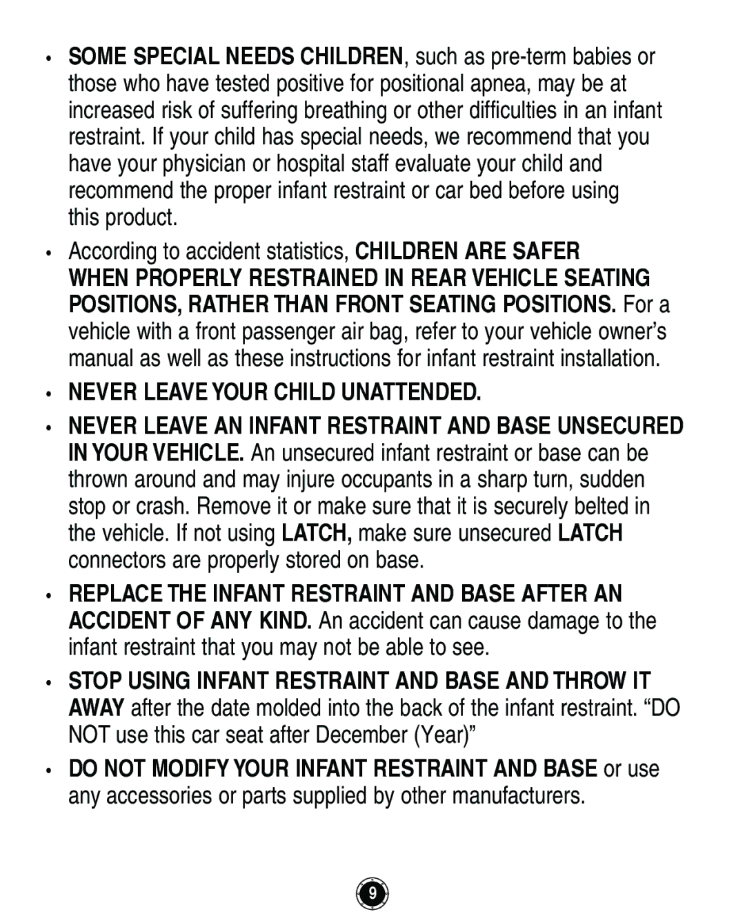 Graco Infant Restraint/Carrier According to accident statistics, Children are Safer, Never Leave Your Child Unattended 