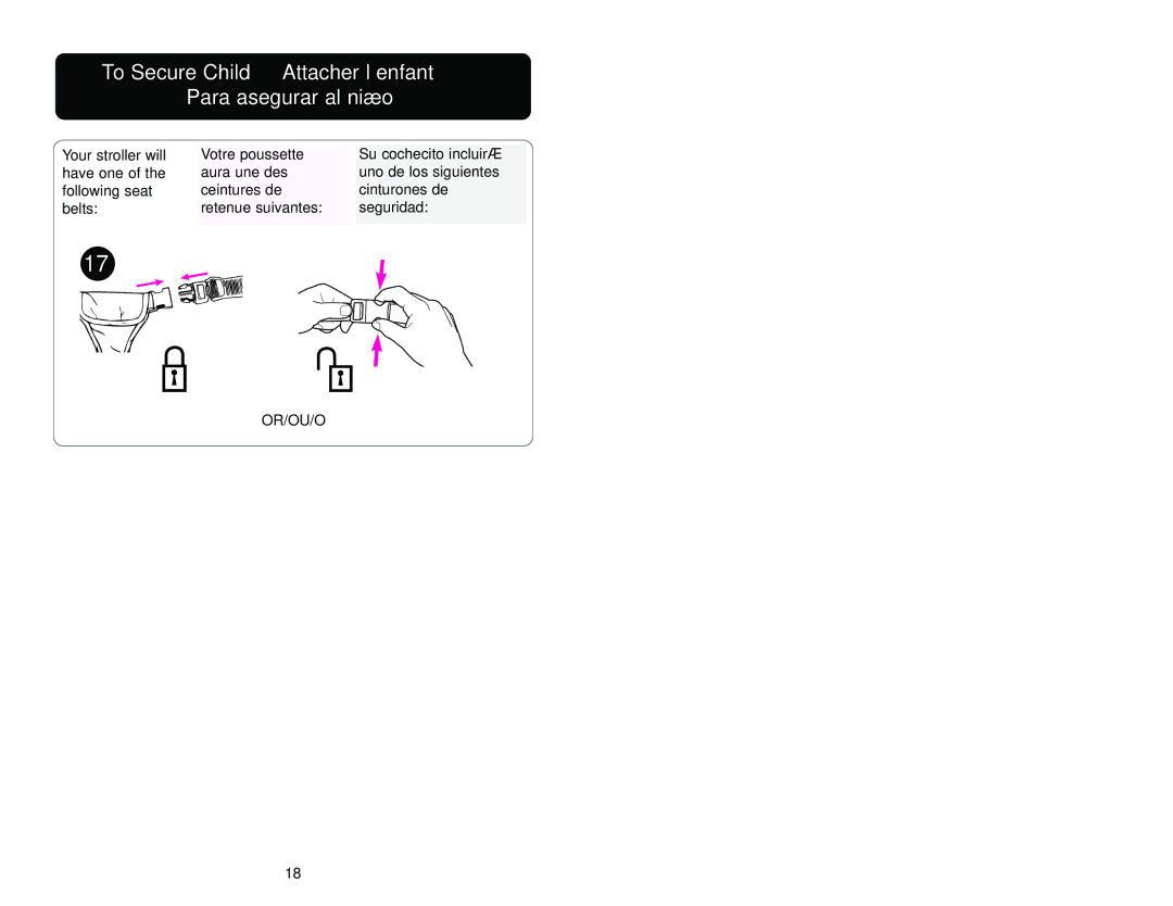 Graco ISPA001AE manual To Secure Child Attacher l’enfant Para asegurar al niño, Or/Ou/O 