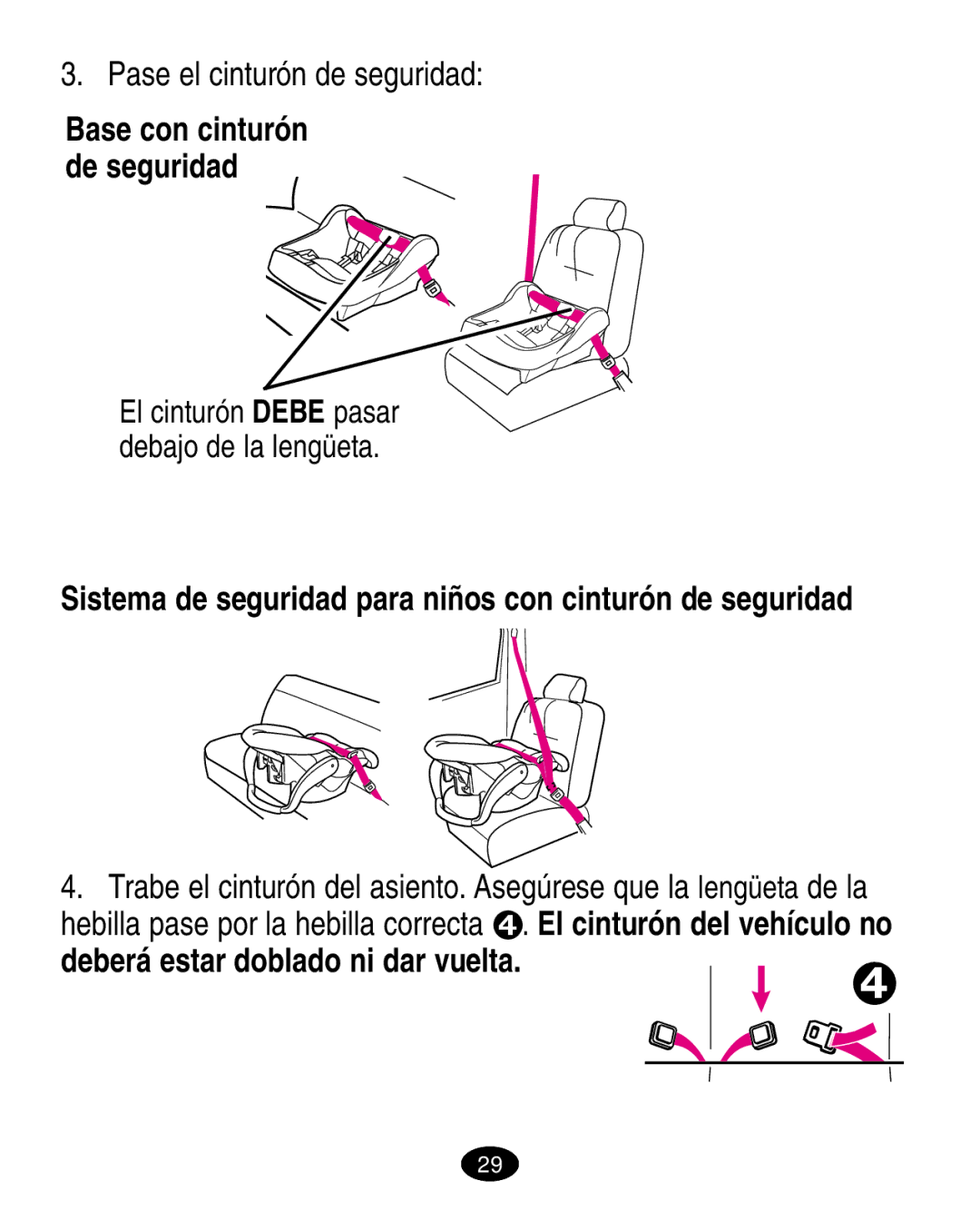 Graco ISPA003AA manual Pase el cinturón de seguridad, Deberá estar doblado ni dar vuelta 