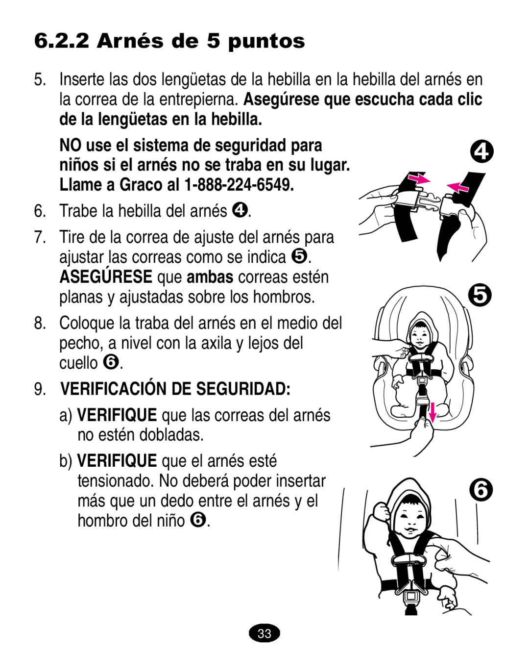 Graco ISPA005AA manual 6.2.2 Arnés de 5 puntos, Trabe la hebilla del arnés , Verificación De Seguridad,    