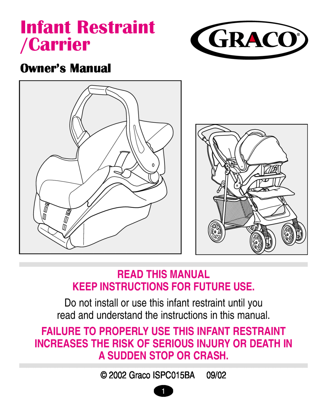 Graco ISPA005AA manual Owner’s Manual, Read This Manual Keep Instructions For Future Use, Infant Restraint /Carrier 
