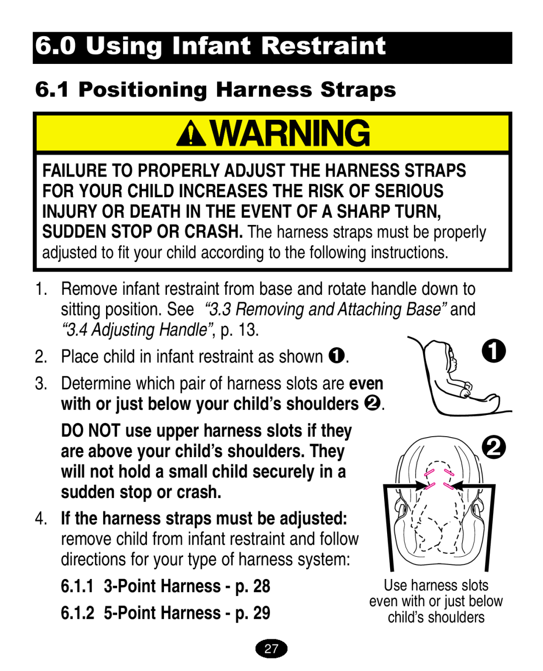 Graco ISPA005AA manual Using Infant Restraint, Positioning Harness Straps, Place child in infant restraint as shown  