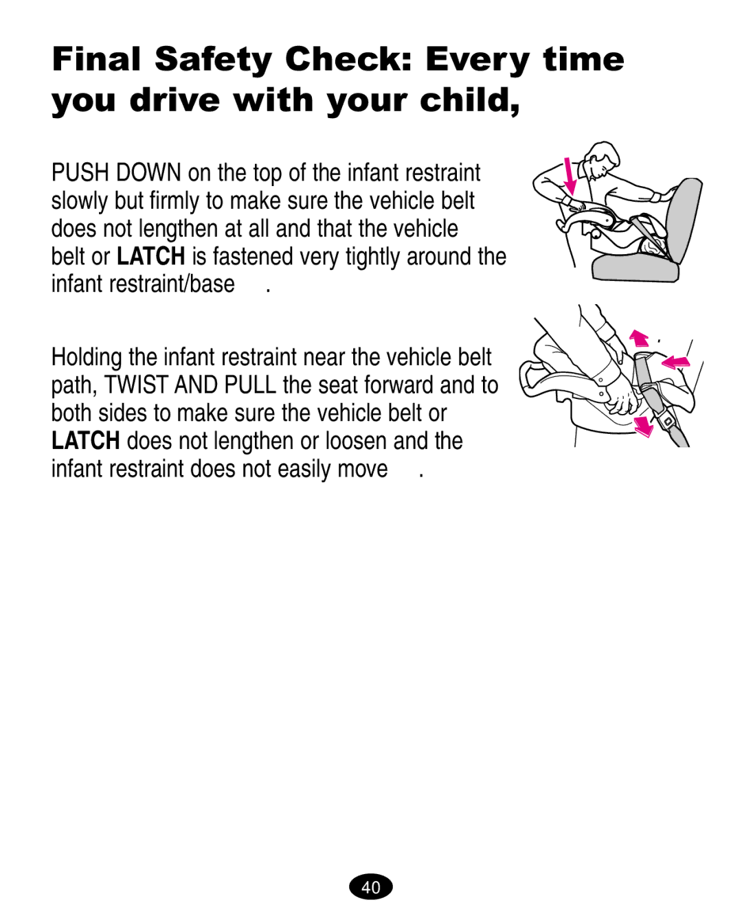 Graco ISPA008AA manual Final Safety Check Every time you drive with your child 