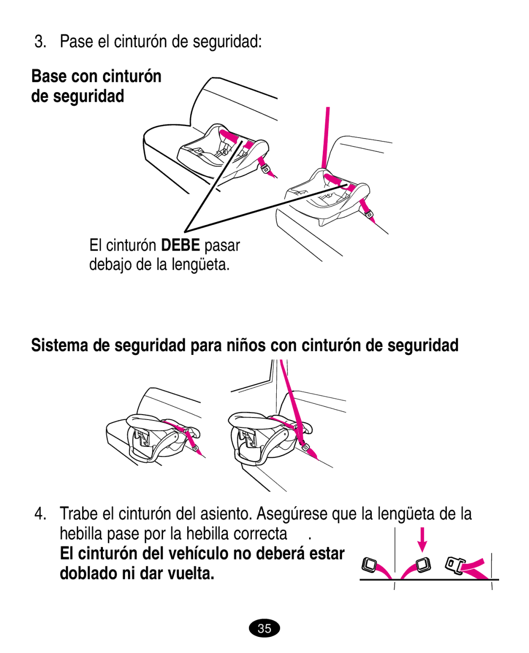 Graco ISPA010AB manual Pase el cinturón de seguridad, Hebilla pase por la hebilla correcta , Doblado ni dar vuelta 