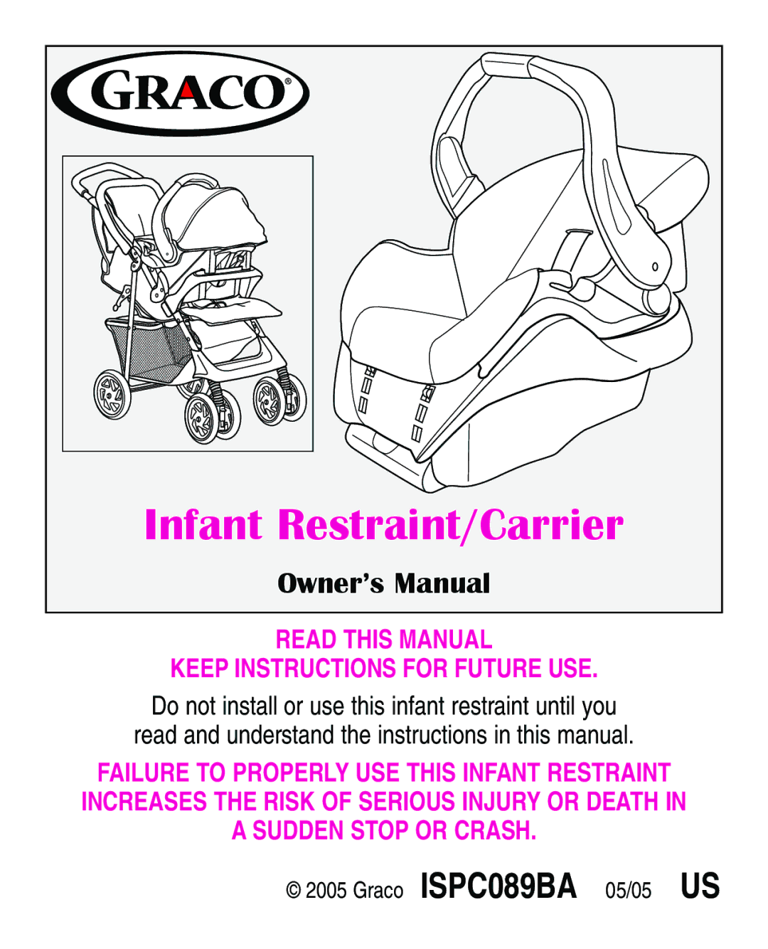 Graco ISPA010AD manual Infant Restraint/Carrier 