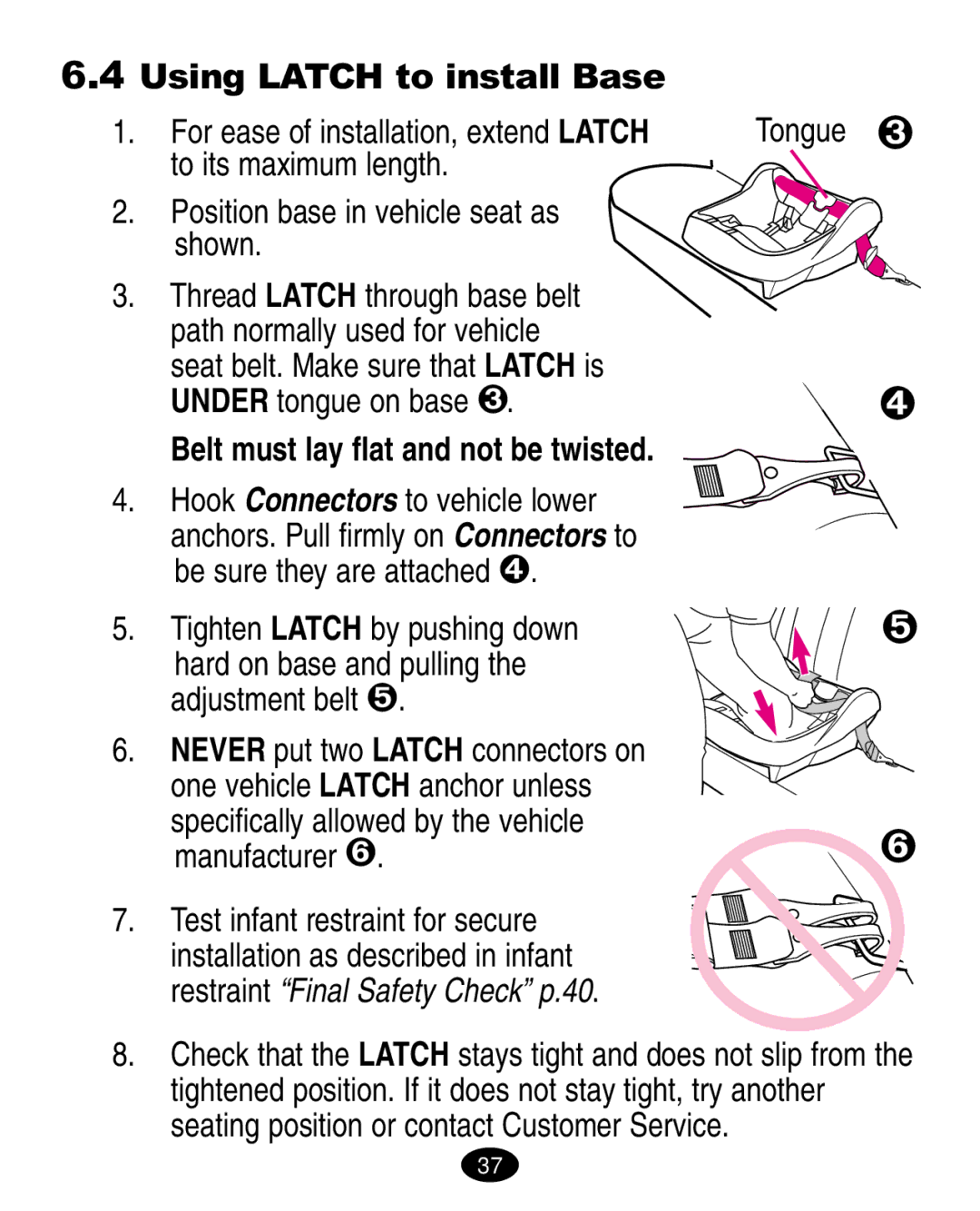 Graco ISPA020AB manual Tighten Latch by pushing down, Specifically allowed by the vehicle manufacturer  