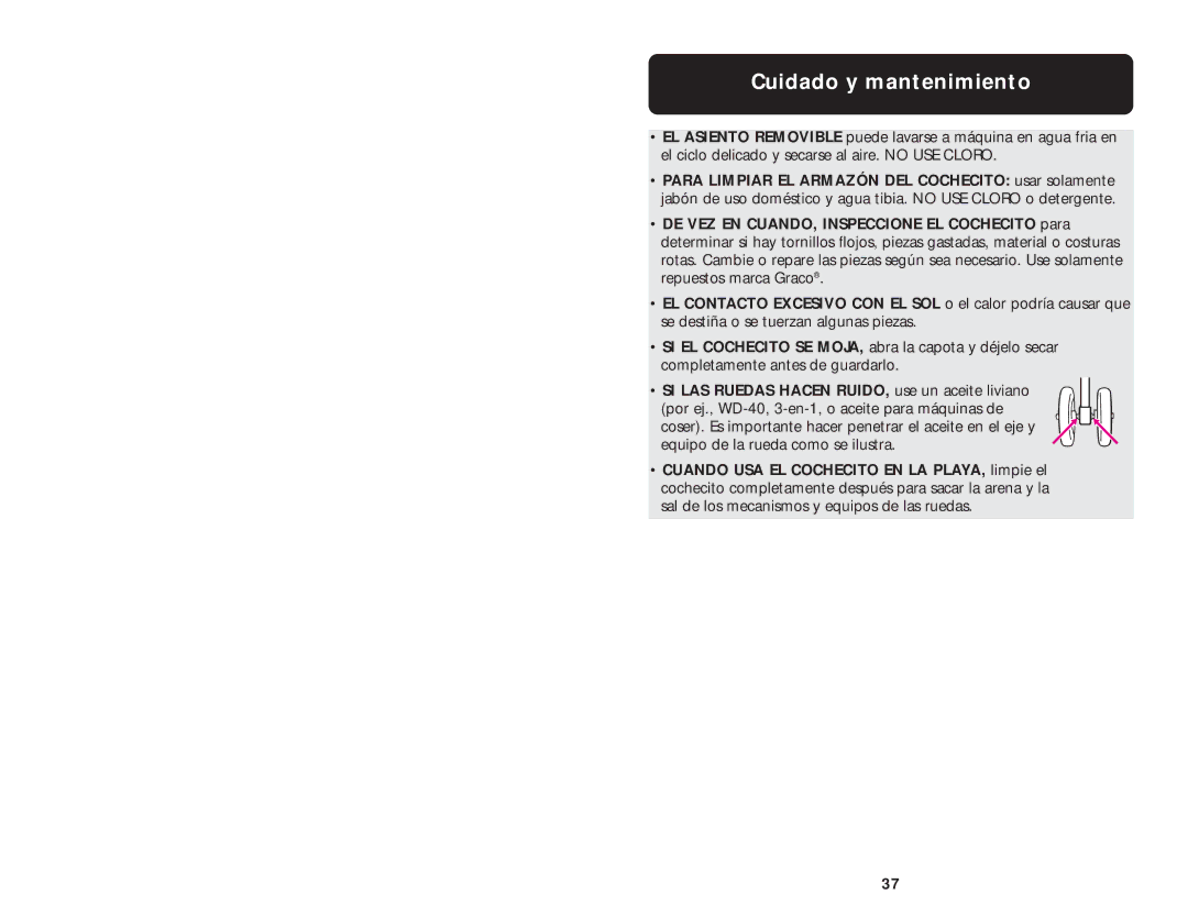 Graco ISPA059AA manual Cuidado y mantenimiento, SI LAS Ruedas Hacen RUIDO, use un aceite liviano 