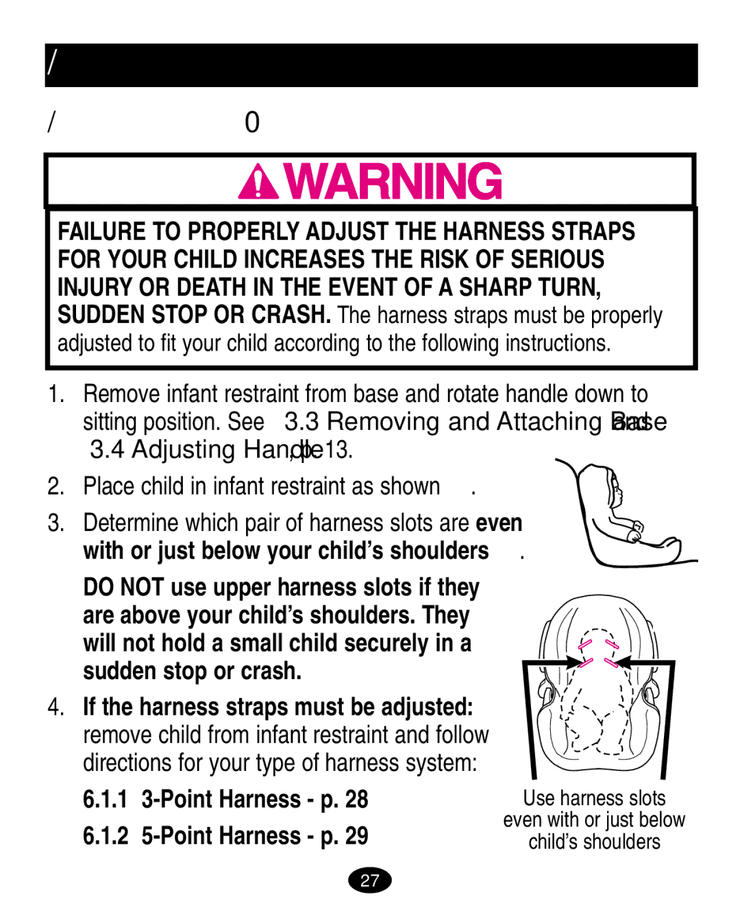 Graco ISPA081AA manual Using Infant Restraint, Positioning Harness Straps, With or just below your child’s shoulders  