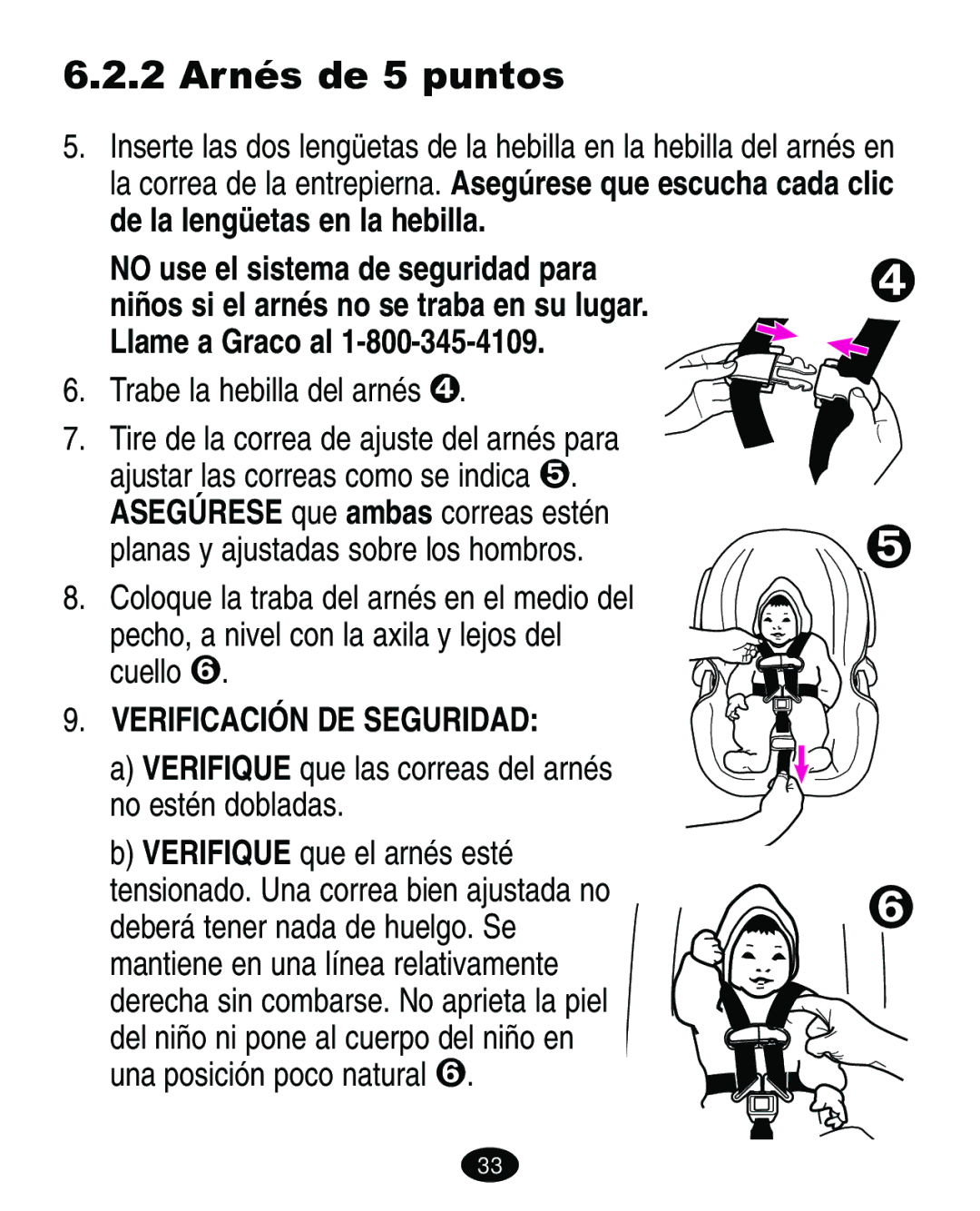 Graco ISPA081AC manual No use el sistema de seguridad para, Trabe la hebilla del arnés 