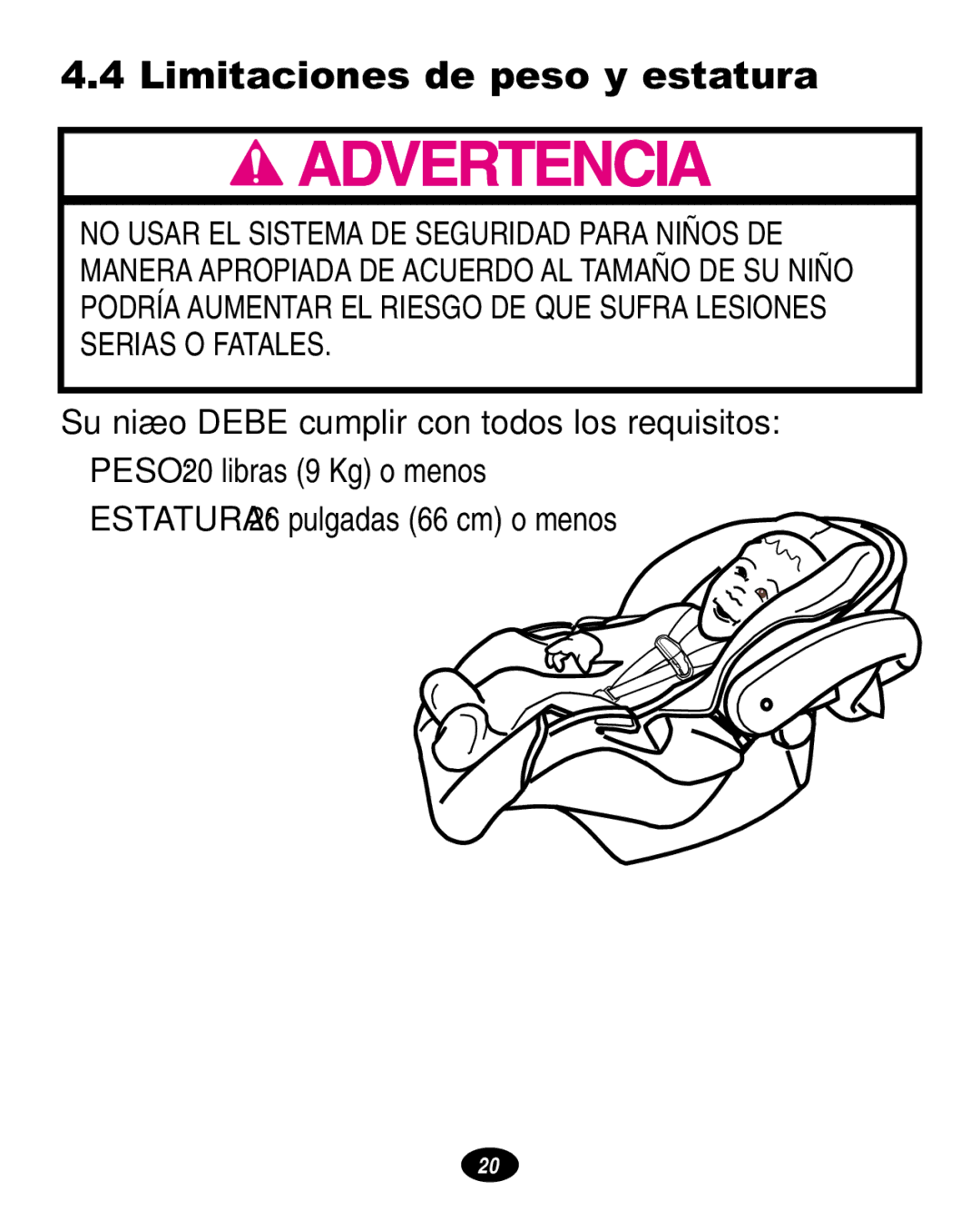 Graco ISPA108AA manual Limitaciones de peso y estatura, Su niño Debe cumplir con todos los requisitos 