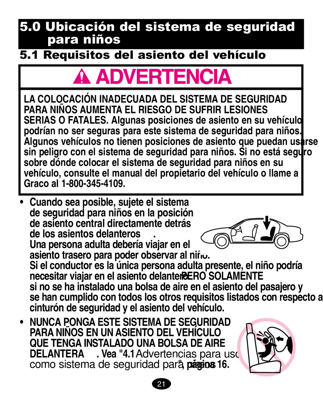 Graco ISPA108AA manual Cinturón de seguridad y el asiento del vehículo, Nunca Ponga Este Sistema DE Seguridad 