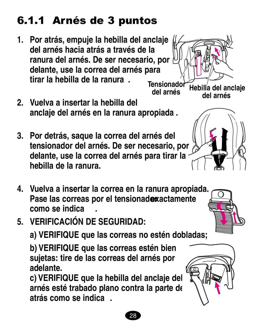 Graco ISPA108AA manual 1 Arnés de 3 puntos, Vuelva a insertar la hebilla del, Verificación DE Seguridad 