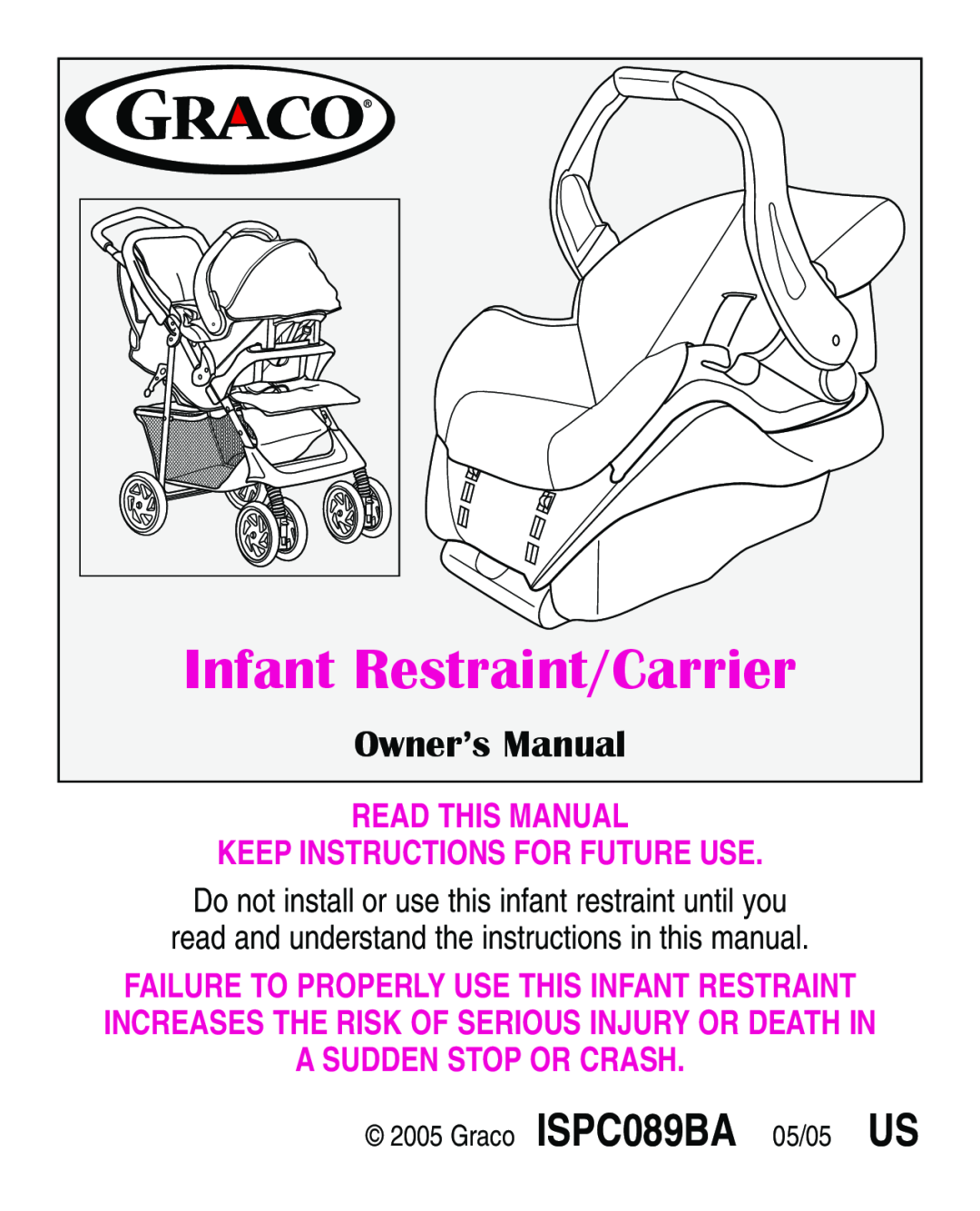 Graco ISPA108AB manual Owner’s Manual, Read This Manual Keep Instructions For Future Use, Infant Restraint/Carrier 