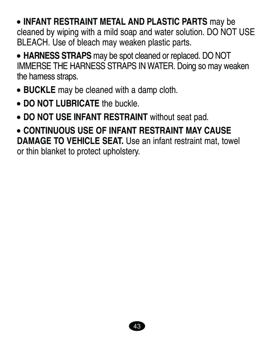 Graco ISPA108AB manual BUCKLE may be cleaned with a damp cloth, DO NOT LUBRICATE the buckle 