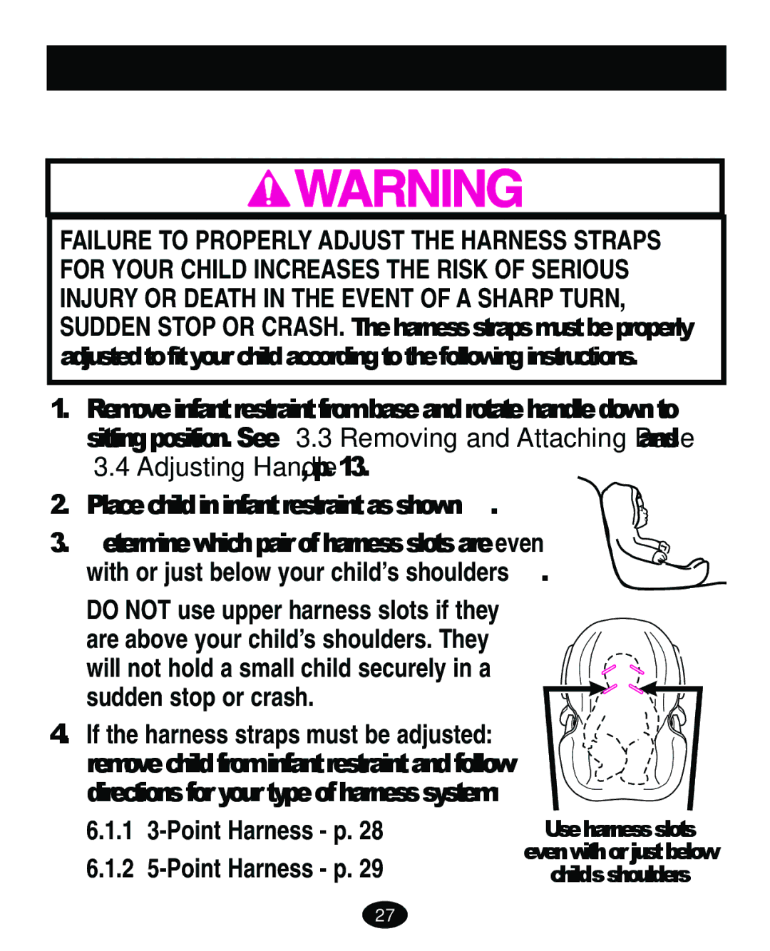 Graco ISPA109AC manual Using Infant Restraint, Positioning Harness Straps, 1 3-Point Harness p 2 5-Point Harness p 