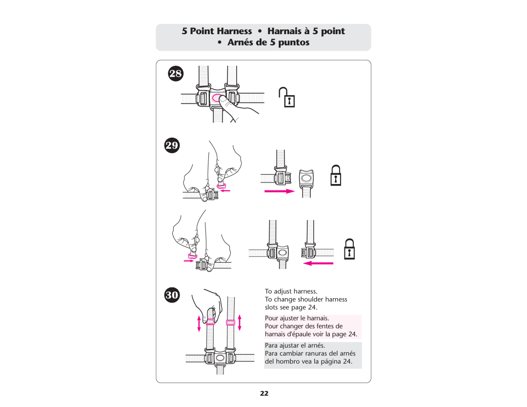 Graco ISPA109AC manual Point Harness Harnais à 5 point Arnés de 5 puntos, To adjust harness, To change shoulder harness 