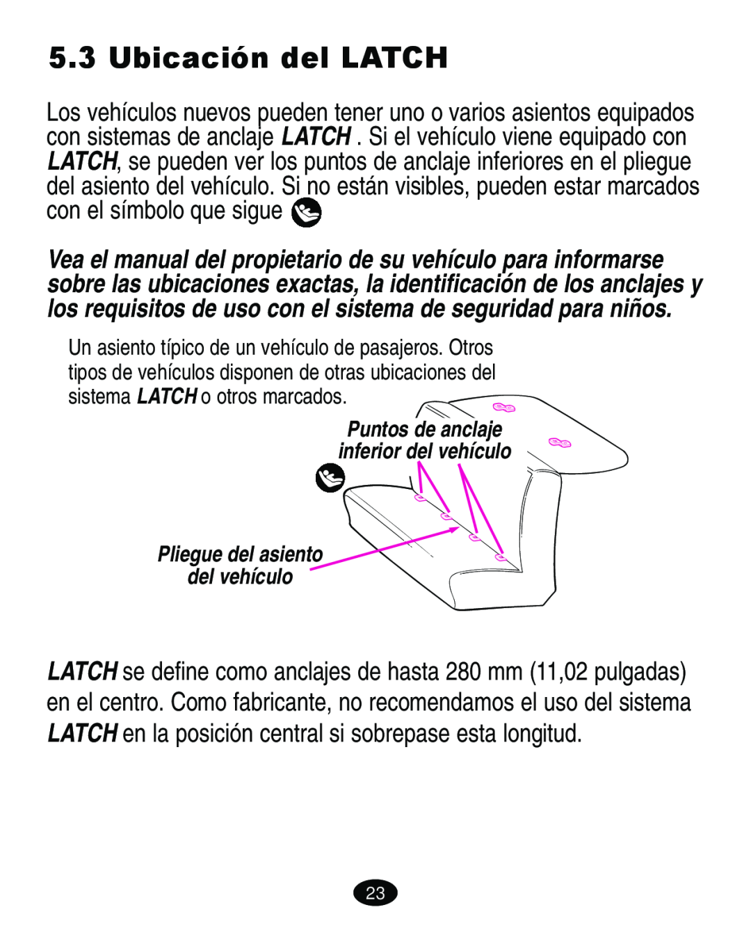 Graco ISPA113AA manual Ubicación del LATCH, Puntos de anclaje inferior del vehículo Pliegue del asiento 