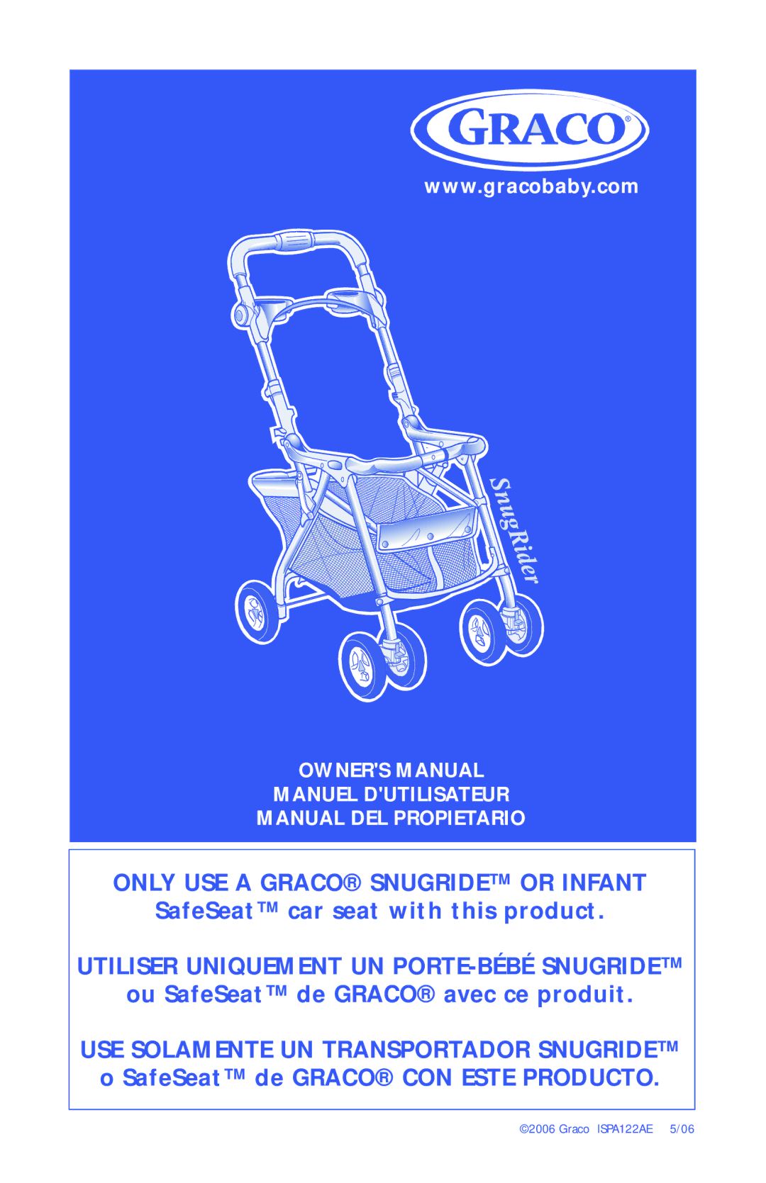 Graco ISPA122AE owner manual Only USE a Graco Snugride or Infant 