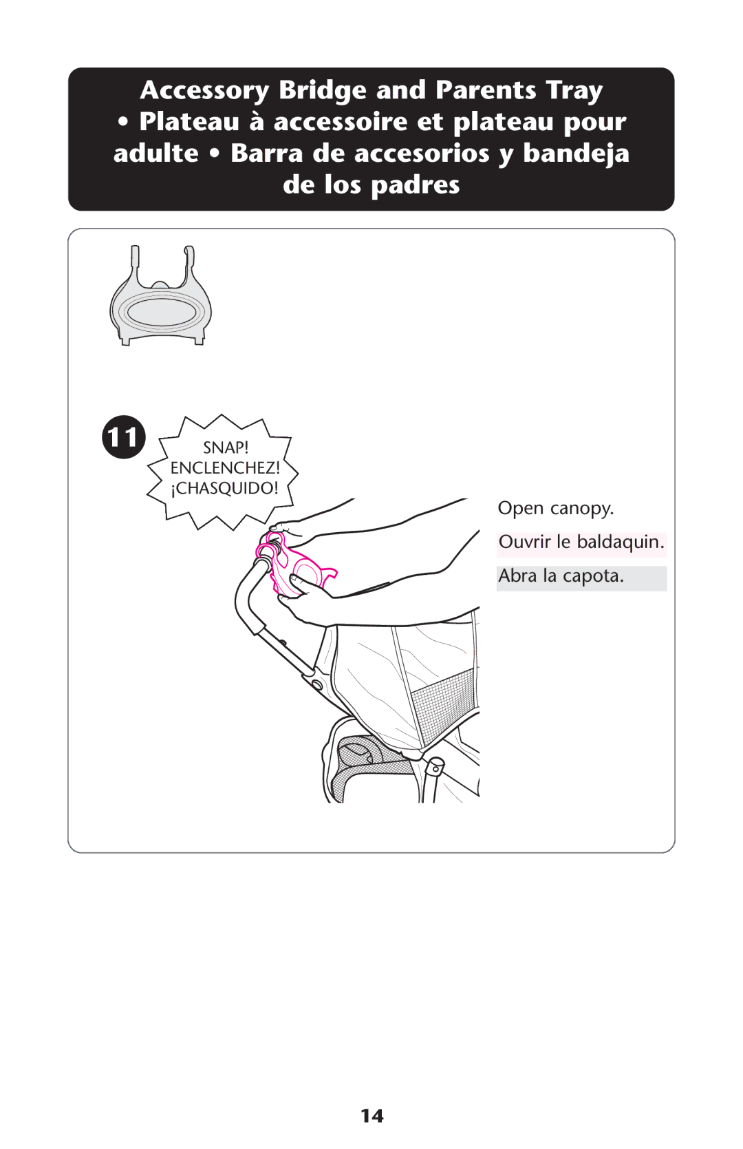 Graco ISPA178AB manual Open canopy Ouvrir le baldaquin Abra la capota 