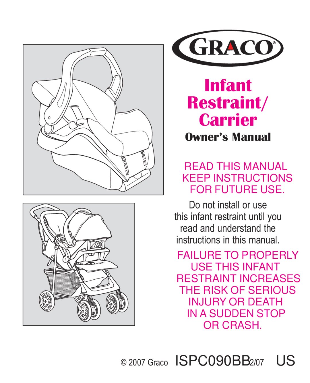 Graco ISPA338AA owner manual Infant Restraint Carrier 