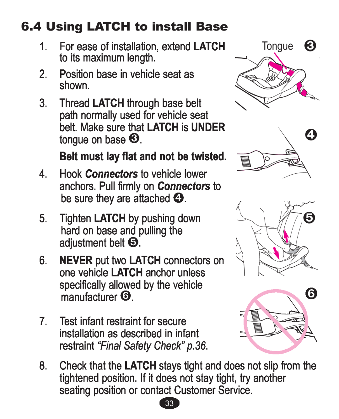 Graco ISPA338AA owner manual ➍ ➎ ➏, Using LATCH to install Base 