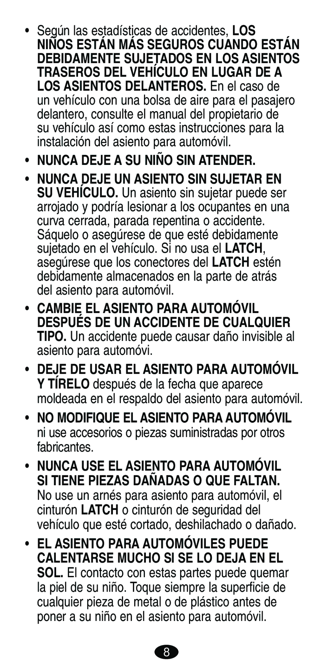 Graco ISPB007BD manual Según las estadísticas de accidentes, LOS, Nunca Deje a SU Niño SIN Atender 