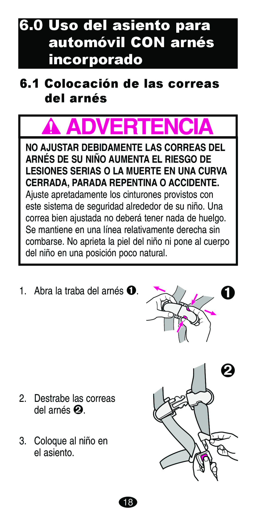 Graco ISPB007BD manual Uso del asiento para automóvil CON arnés incorporado, Colocación de las correas Del arnés 