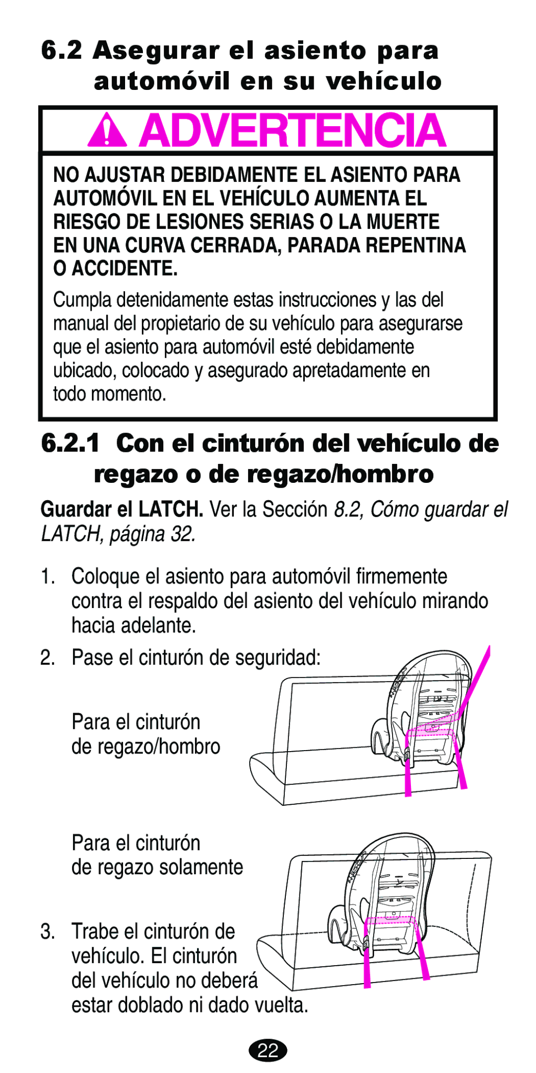 Graco ISPB007BD manual Asegurar el asiento para automóvil en su vehículo, Para el cinturón De regazo solamente 