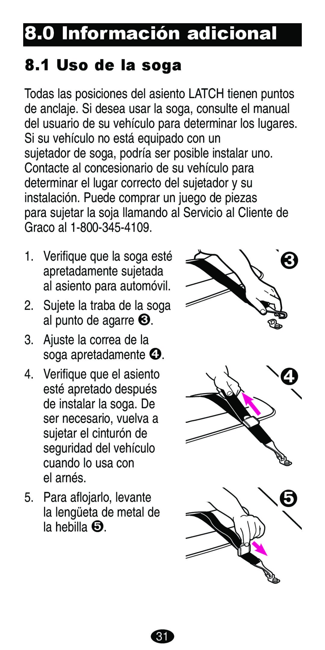 Graco ISPB007BD manual Información adicional, Uso de la soga, El arnés Para aflojarlo, levante 