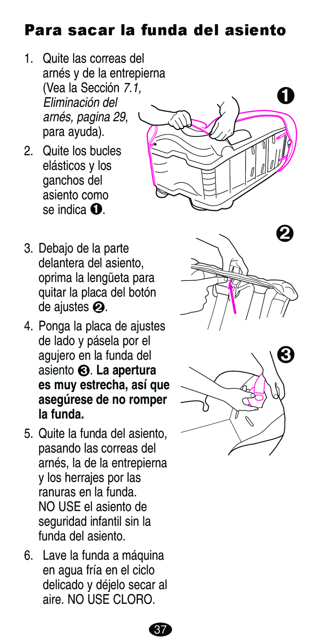 Graco ISPB007BD manual Para sacar la funda del asiento, Vea la Sección, Para ayuda 