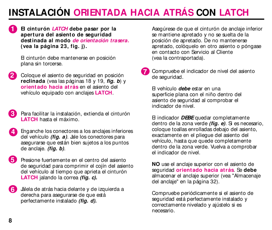 Graco ISPC008BA 08/02 manual Instalación Orientada Hacia Atrás CON Latch 