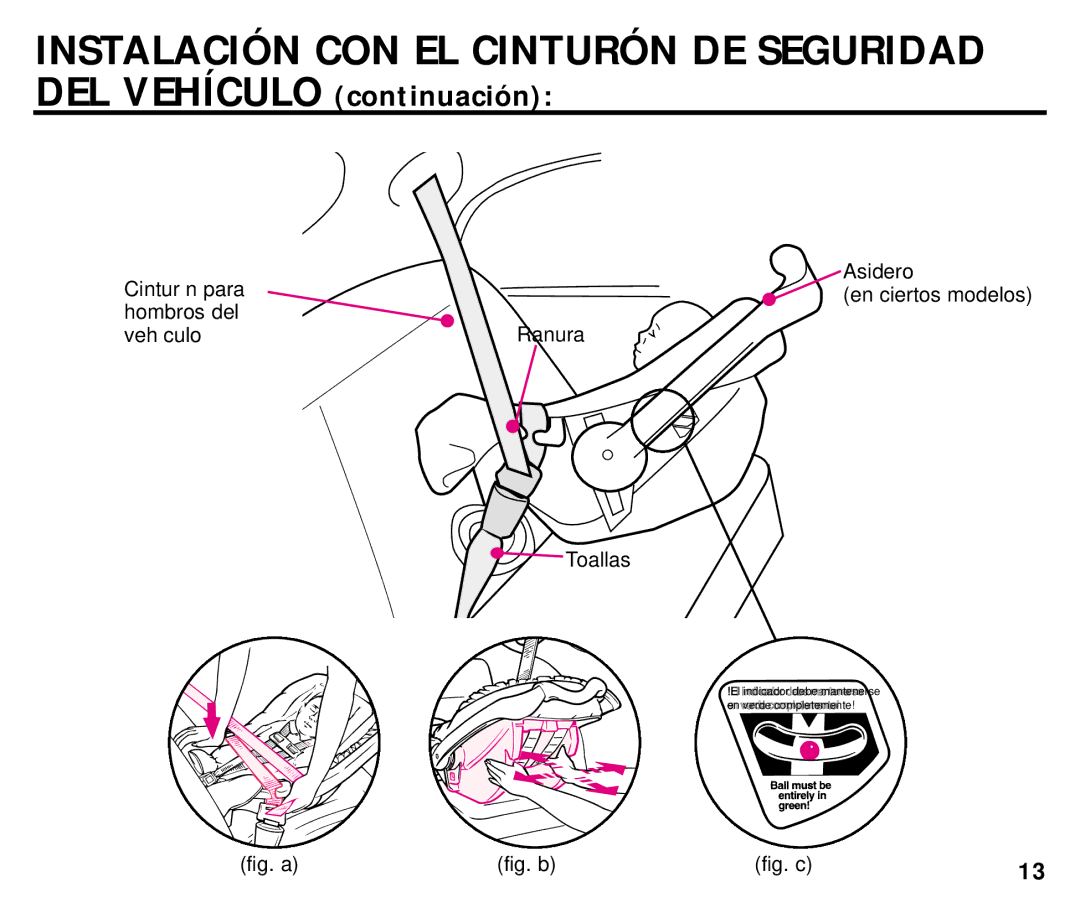 Graco ISPC014BB manual Instalación CON EL Cinturón DE Seguridad, DEL Vehículo continuación, Cinturón para Asidero 