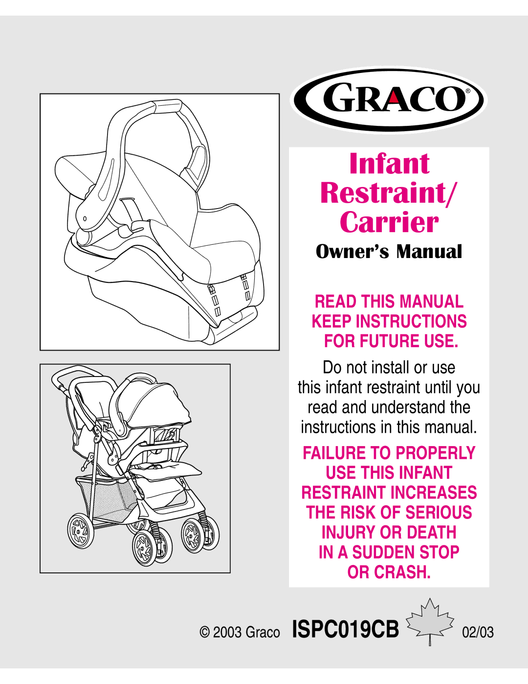 Graco ISPC019CB owner manual Infant Restraint Carrier 