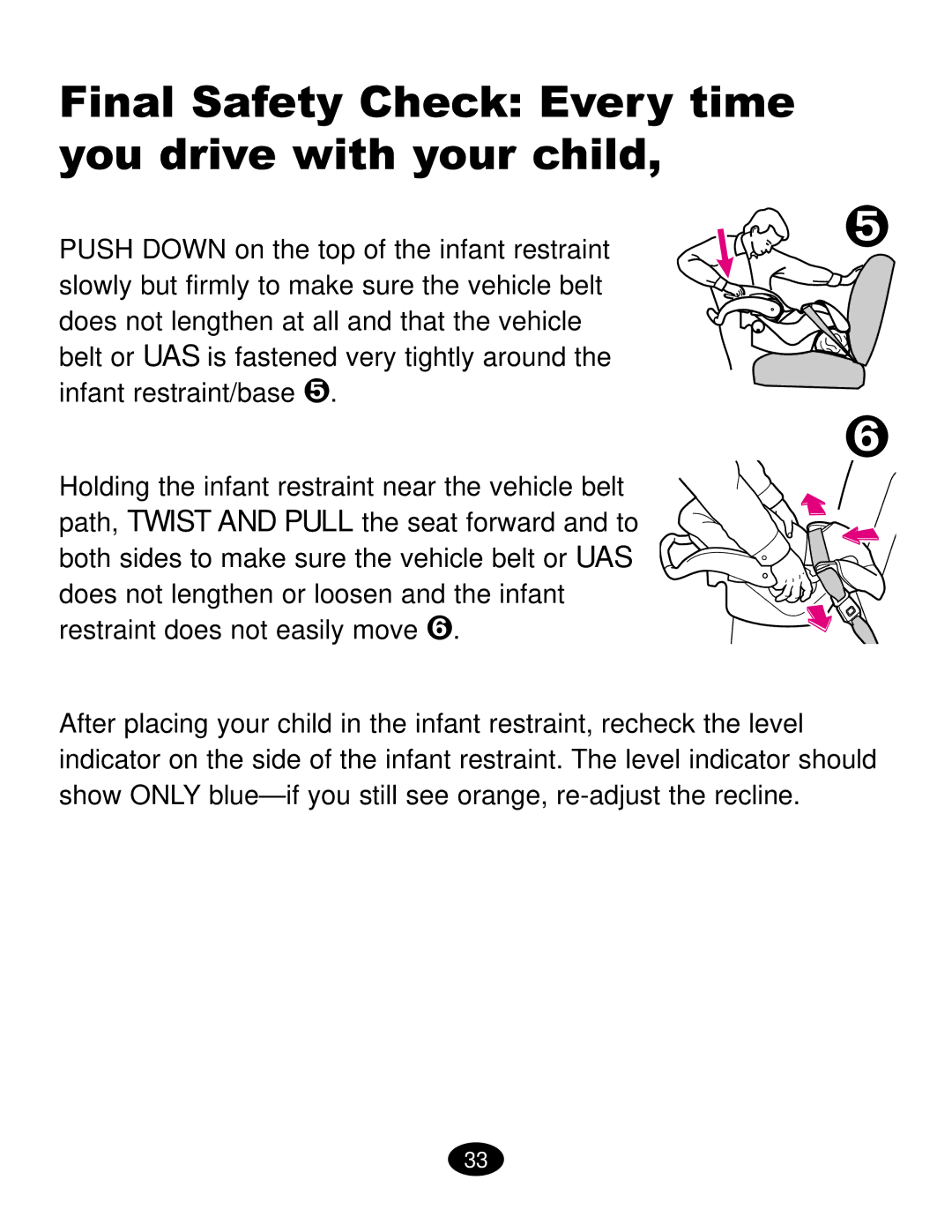 Graco ISPC019CB owner manual Final Safety Check Every time you drive with your child 