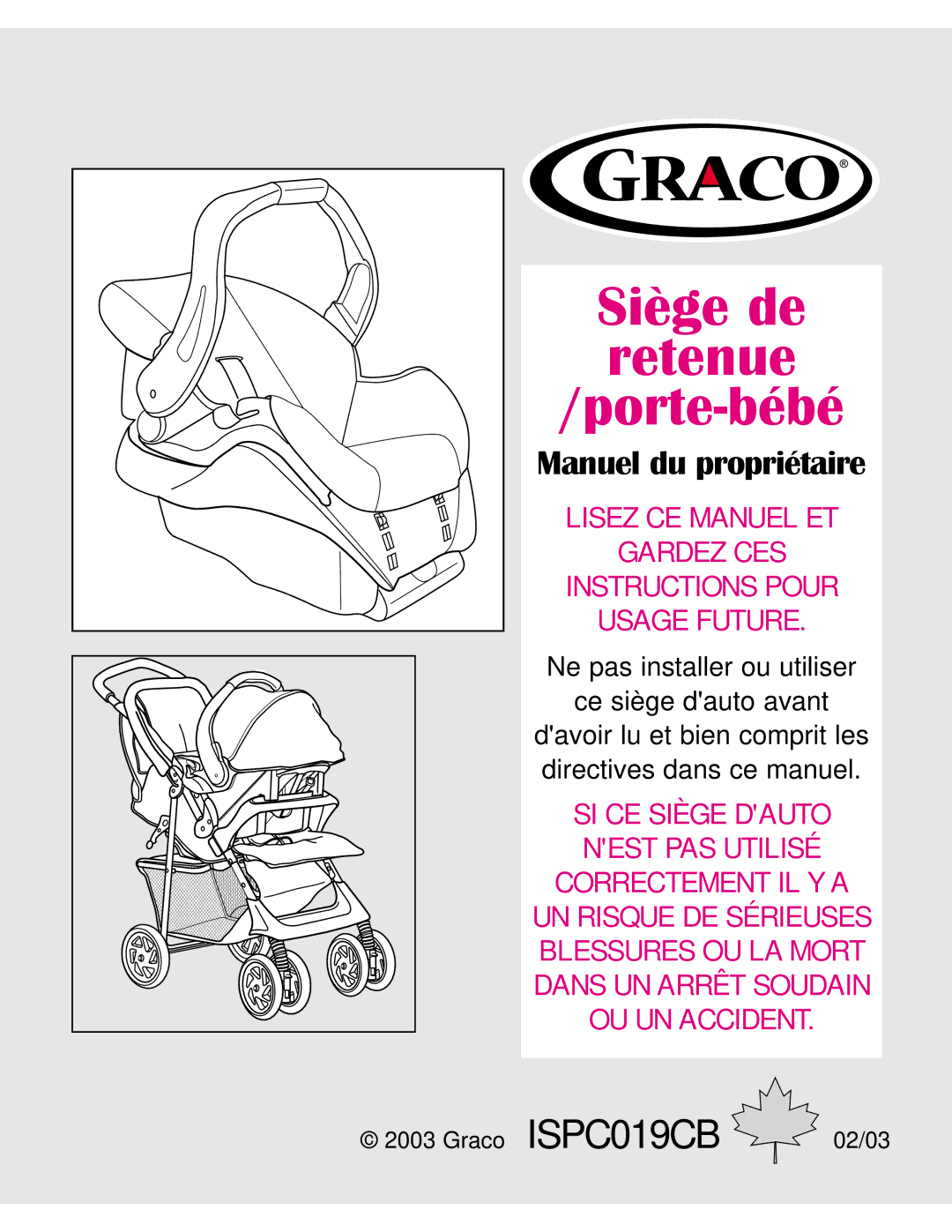 Graco ISPC019CB owner manual Manuel du propriétaire, Ne pas installer ou utiliser Ce siège dauto avant 