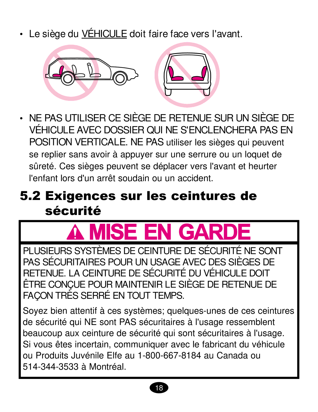 Graco ISPC019CB owner manual Exigences sur les ceintures de sécurité, Le siège du Véhicule doit faire face vers lavant 