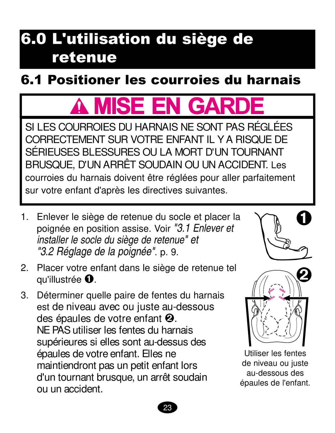 Graco ISPC019CB owner manual Lutilisation du siège de retenue, Positioner les courroies du harnais 