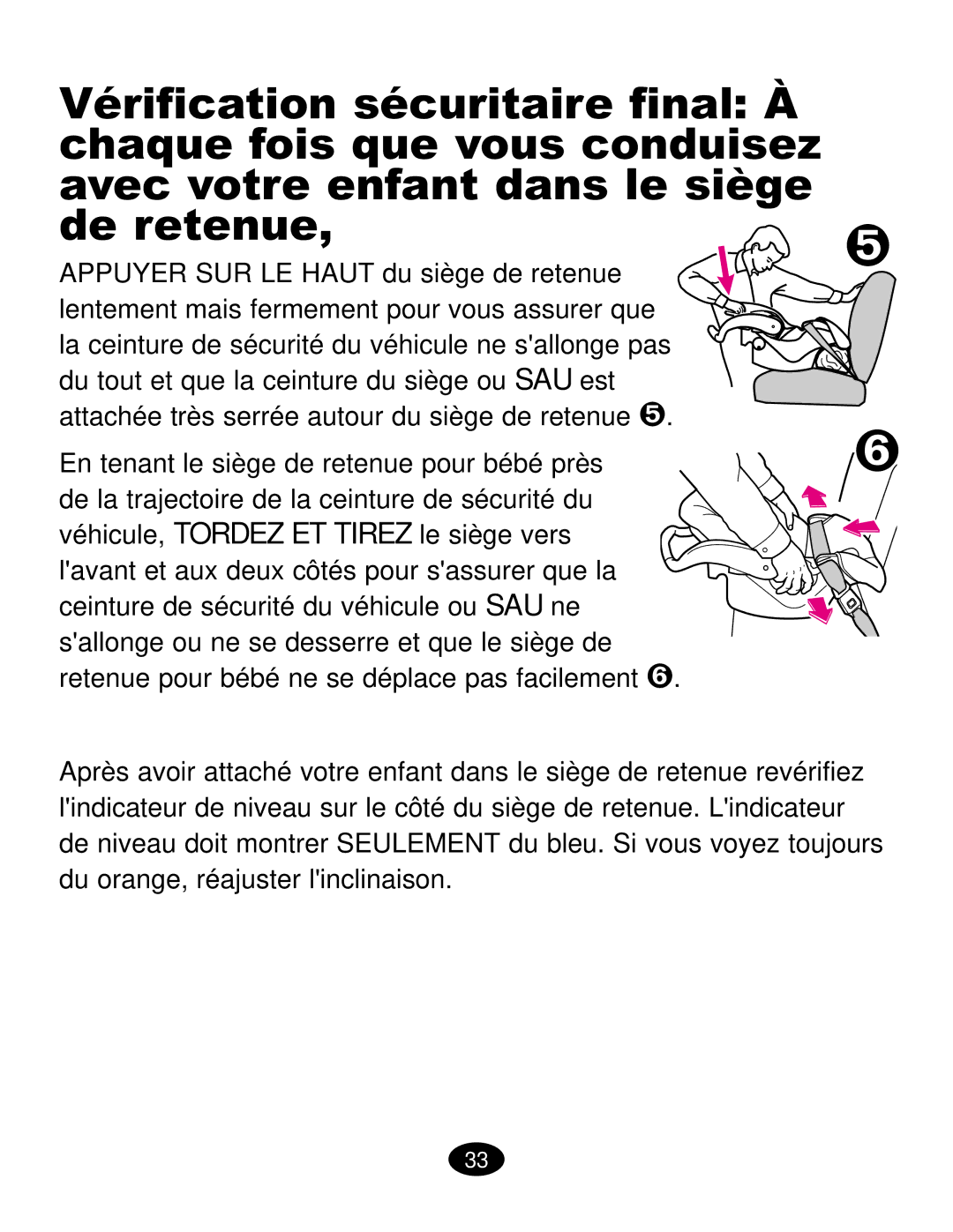 Graco ISPC019CB owner manual En tenant le siège de retenue pour bébé près, Retenue pour bébé ne se déplace pas facilement  