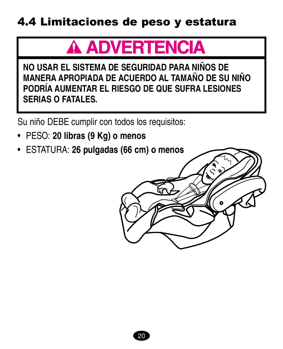 Graco ISPC021BC manual Limitaciones de peso y estatura, Su niño Debe cumplir con todos los requisitos 