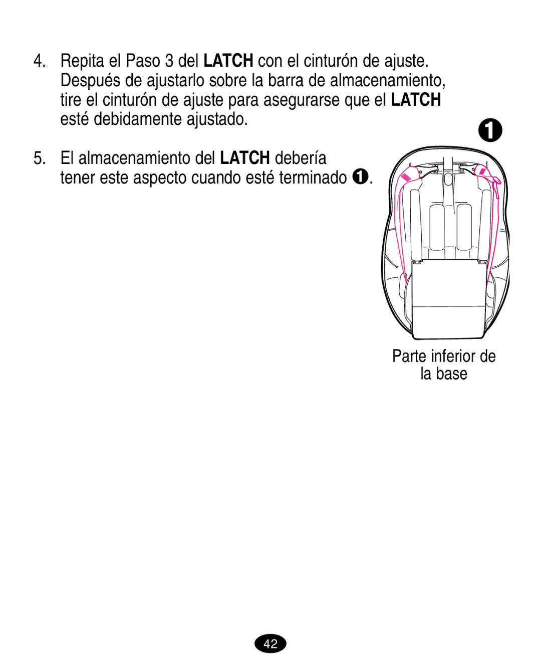 Graco ISPC021BC manual Parte inferior de La base, Repita el Paso 3 del Latch con el cinturón de ajuste 