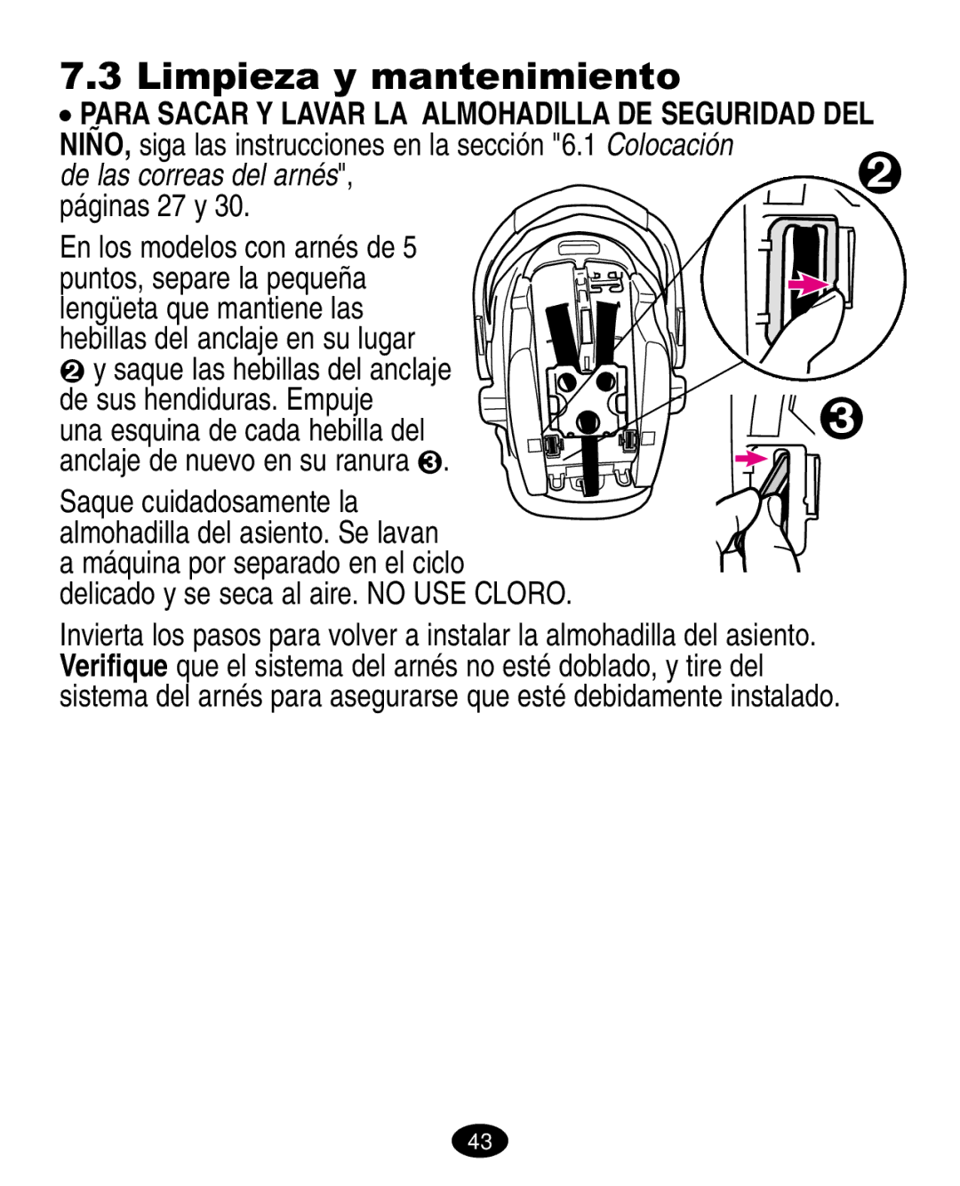 Graco ISPC021BC manual Limpieza y mantenimiento, NIÑO, siga las instrucciones en la sección 6.1 Colocación 