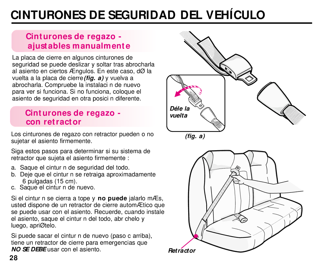 Graco ISPC054BA Cinturones de regazo ajustables manualmente, Cinturones de regazo con retractor, Déle la vuelta 